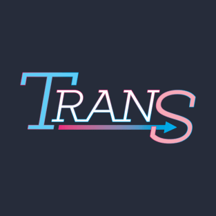 Trans (and so freaking proud of it) T-Shirt