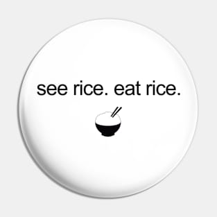 see rice. eat rice. Pin