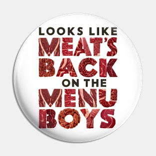 Meat's Back on The Menu Pin