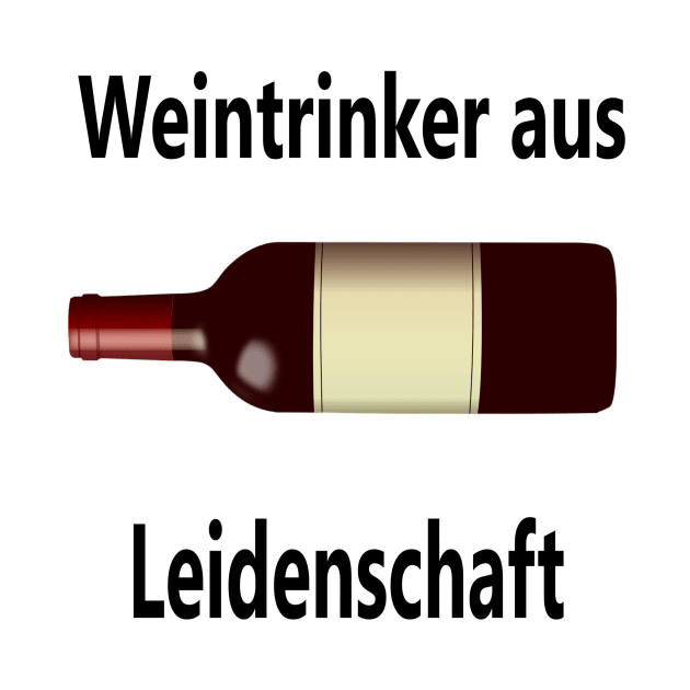 Weintrinker aus Leidenschaft by NT85