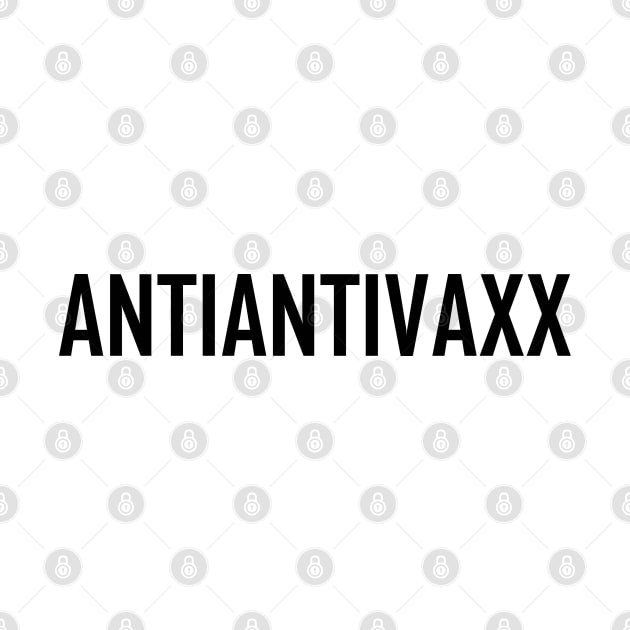 Anti Anti Vaxx Black by felixbunny