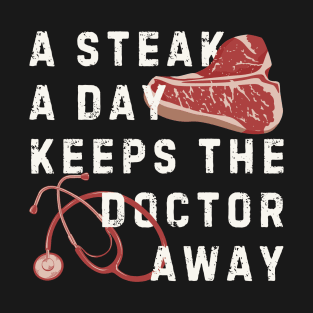 A Steak a Day T-Shirt