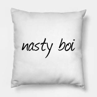 nasty boi Pillow