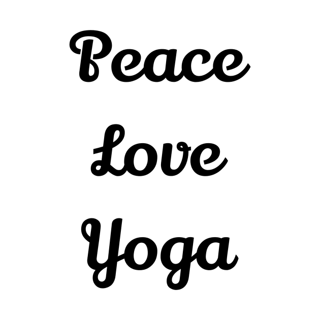 Peace Love Yoga by Jitesh Kundra