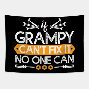 If Grampy Can't Fix It No One Can Gift Grampy Lovers Gift Tapestry