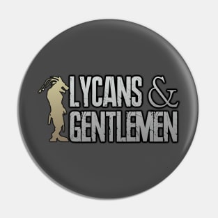 Lycans and Gentlemen Pin
