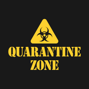 Quarantine Zone T-Shirt