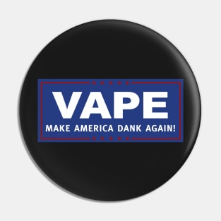 Vape - Make America Dank Again Pin