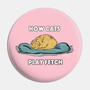 Funny Sleeping Cat Playing Fetch Pin