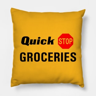 Quick Stop Groceries (Clerks) Pillow