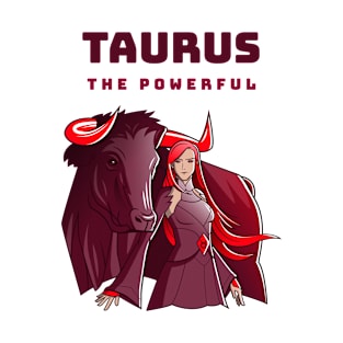 TAURUS THE POWERFUL T-Shirt