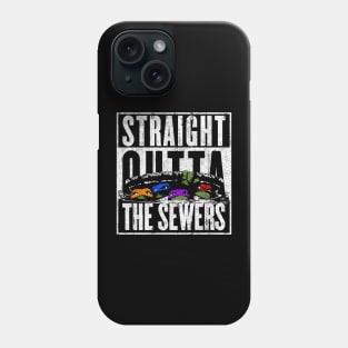 Straight Outta The Sewers Phone Case