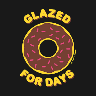 Glazed For Days (Chocolate Donut) T-Shirt