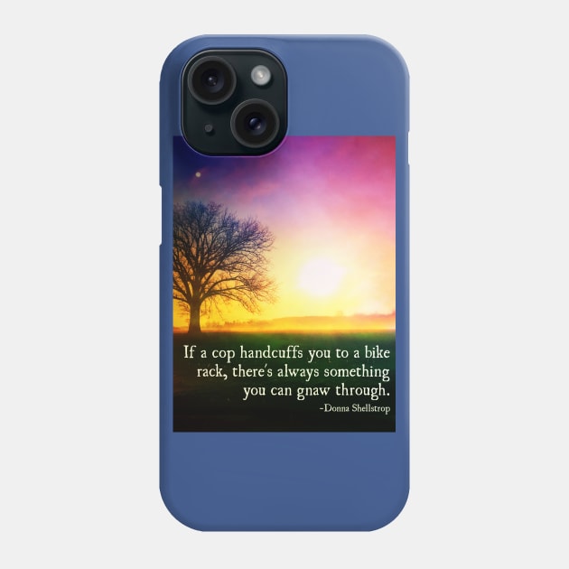 The wisdom of Donna Shellstrop Phone Case by Thistle997