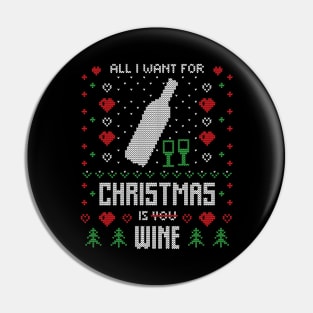 All I Want For Christmas Is Wine Pin