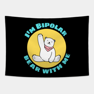 I'm Bipolar Bear With Me | Cute Polar Bear Pun Tapestry