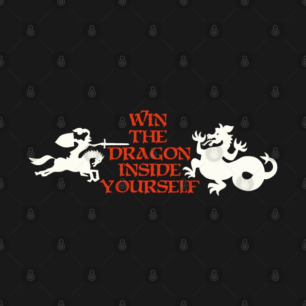 WIN THE DRAGON INSIDE YOURSELF by AlexxElizbar