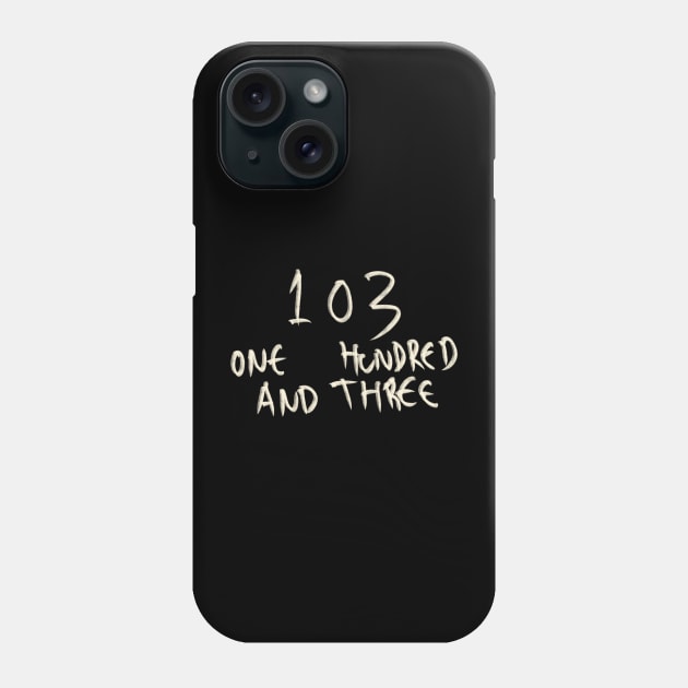 Hand Drawn Letter Number 103 One Hundred And Three Phone Case by Saestu Mbathi