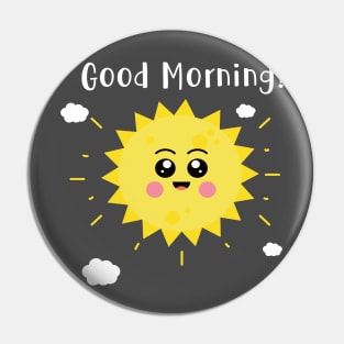 Good Morning Pin