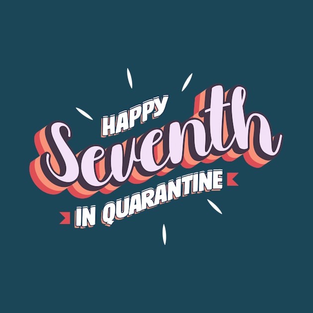 Happy 7th Birthday In Quarantine by MarkdByWord