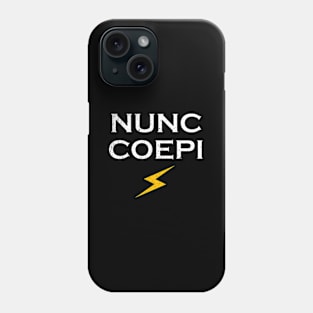 Nunc Coepi Phone Case