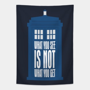 Tardis Slogan - What You See Is NOT What You Get 1 Tapestry