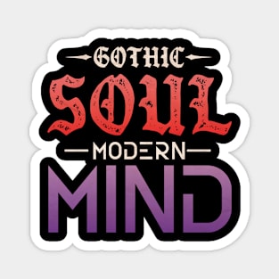 Gothic Soul, Modern Mind Magnet