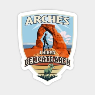 I Hiked Delicate Arch - Arches National Park with Hiker and Bighorn Sheep Magnet