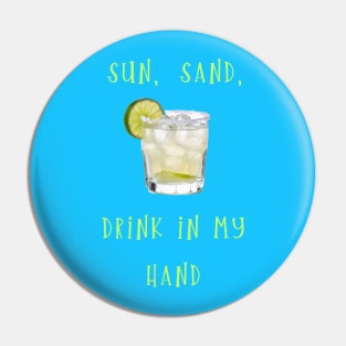 Drink in My hand Pin