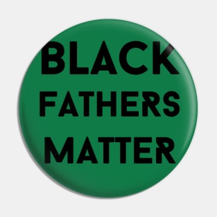 Black Fathers Matter Pin