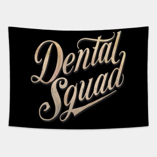 Dental Assistant " Dental Squad " Tapestry