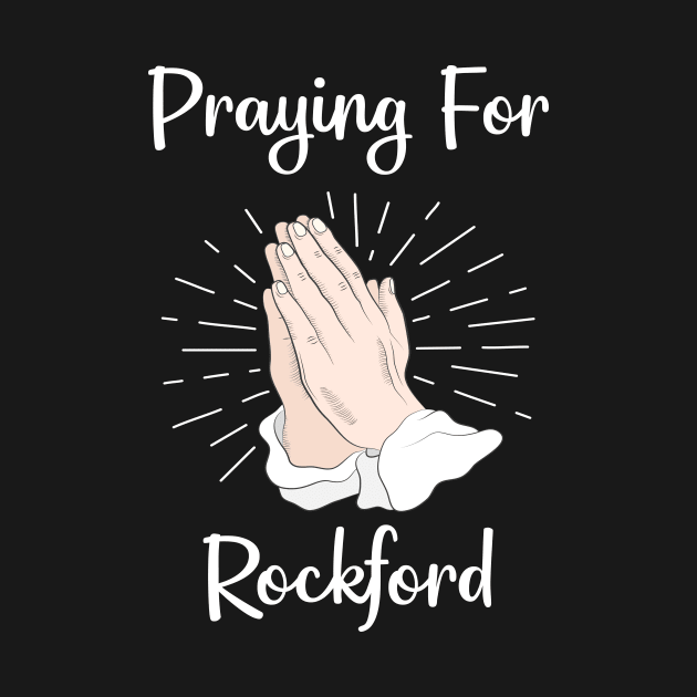 Praying For Rockford by blakelan128