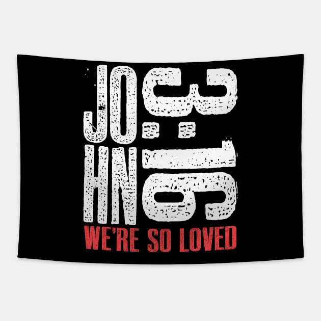 John 3:16 We are So Loved Tapestry by PacPrintwear8