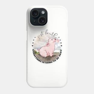 Happy Bubblegum Piggy Inspirational  Just Breathe Phone Case