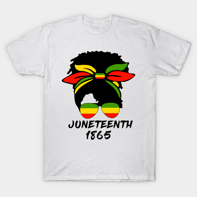 juneteenth - Juneteenth - T-Shirt | TeePublic