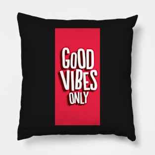 Good vibes only Pillow