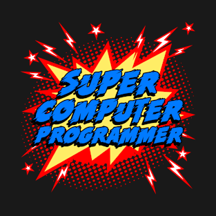 Super Computer Programmer T-Shirt