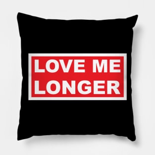 Love Me Longer (Red And White) Pillow