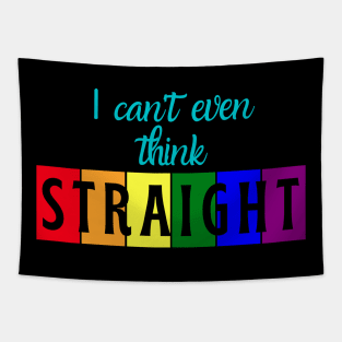 I can't even think straight Tapestry