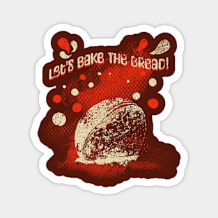 Sourdough Bread T-shirt Magnet