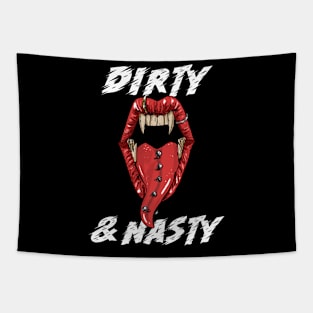 Dirty and nasty Tapestry