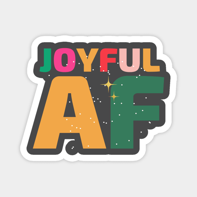 Joyful AF Magnet by Christmas Gifts and Collection!