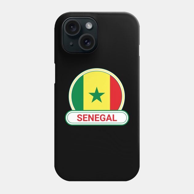 Senegal Country Badge - Senegal Flag Phone Case by Yesteeyear