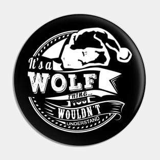 It's a Wolf thing - Hat Xmas Personalized Name Gift Pin