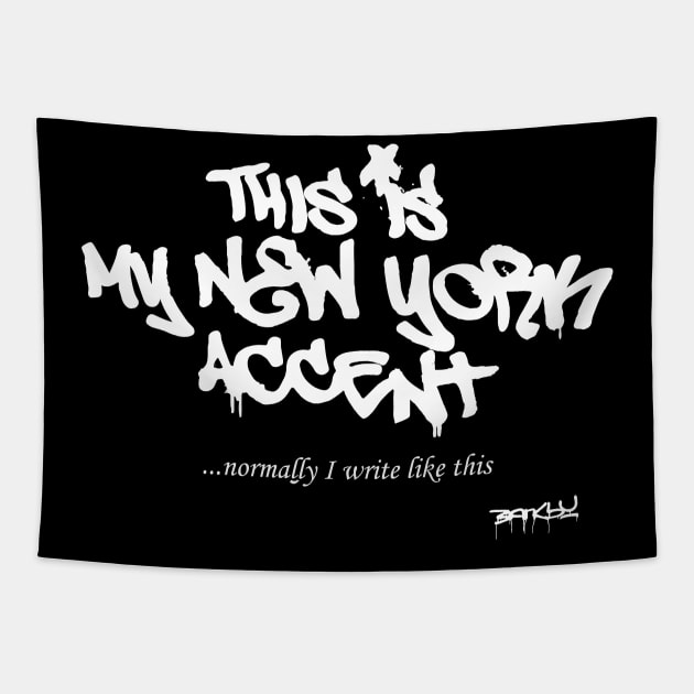 BANKSY This is my New York Accent Tapestry by inkstyl