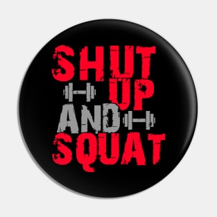 Shut up and squat Pin