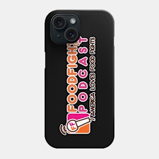 FoodFighters Podcast- America Loves Food Fights Phone Case