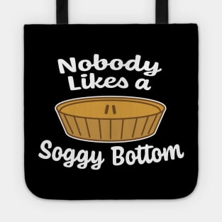 Nobody likes a Soggy Bottom Tote