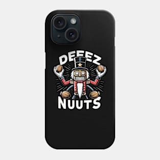 deez nuts Phone Case