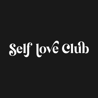 Embrace Self Love Club Vibes Daily T-Shirt